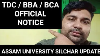 Assam University Official Notice For TDC / BBA / BCA Students | Pranoy Roy | #assamuniversity
