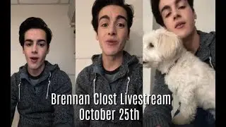 Brennan Clost Livestream October 25th (2017)