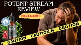 POTENT STREAM ((⛔WARNING!⛔))- PotentStream Review -PotentStream Supplement- DOES POTENT STREAM WORK?