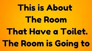 This is About The Room That Has a Toilet | God&rsquo;s Message Today