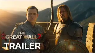 The Great Wall 2 (2026) &ndash; First Trailer | Matt Damon, Brad Pitt | Concept Trailer