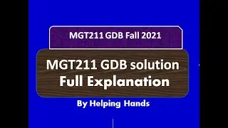 MGT211 GDB 1 Solution Fall 2021| Mgt211 solved gdb 1 2021| by Helping Hands