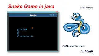 Snake Game in Java | part-2 | drawing the snake