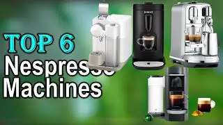 ✅Best Nespresso Machines Review [Top 6 Buying Guide 2024 #machines
