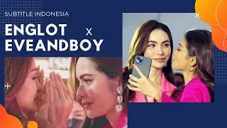 || ENGLOT || Event EVEANDBOY X ENGLOT - Eps 09