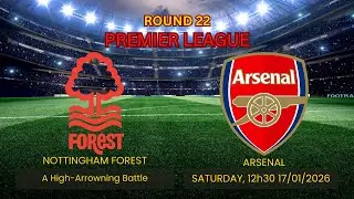 Nottingham Forest vs Arsenal Prediction |A High Arrowning Battle |Round 22 Premier league #football