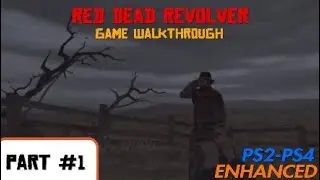 Red Dead Revolver | Game Walkthrough PART #1 | No Commentary (PS2-PS4 ENHANCED)