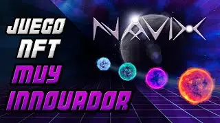 JUEGO NFT MUY DIFERENTE AL RESTO 🤯 NAVIX y su potencial