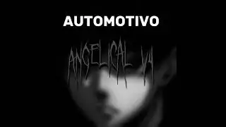 AUTOMOTIVO ANGELICAL V4 instrumental(only phonks)144p