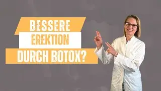 Bessere Erektion durch Botox  - Prof. Mira klärt auf