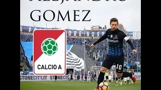 CALCIO A MESSI ALEJANDRO GOMEZ ALL GOALS AND ASSISTS 2016/17