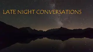LATE NIGHT CONVERSATIONS || SPOKEN WORD POETRY