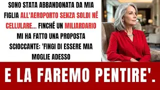 Sono stata lasciata sola a Dubai dalla mia figlia... lei non si aspettava che un miliardario...