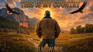 Ray Wade – This is My Country (Official Audio)