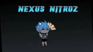 Nexus Nitroz Intro