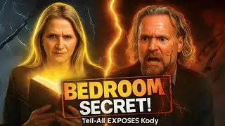 Sister Wives SHOCKER: Christine&rsquo;s Bedroom Bombshell Leaves Kody Humiliated!