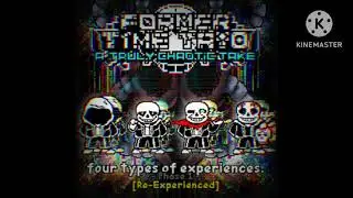 (Former Time Trio: A Truly Chaotic Take)OST 4 - FOUR TYPES OF EXPERIENCES(Phase 1)(A - SIDE)