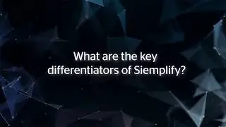 What are the key differentiators of Siemplify? By Mike Brown