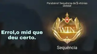 Errol,o mid que deu certo-Arena Of Valor