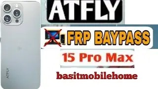 Atfly 15 pro max frp bypass simple trick 👌 with out pc