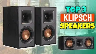 Top 3 Best Klipsch Home Speakers In 2025