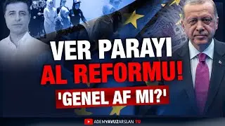 VER PARAYI AL REFORMU, GENEL AF MI GELİYOR ?