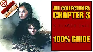 A Plague Tale: Innocence All Collectibles (CHAPTER 3: RETRIBUTION)