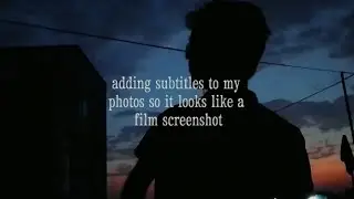 adding subtitles to my photos pt. 2 📸