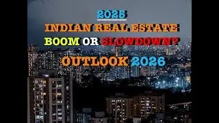 Indian Real Estate 2025 Explained | Prices, Sales, Policy & What&rsquo;s Next in 2026 For Indian Realty?