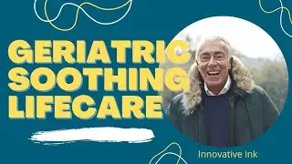 Geriatric Soothing lifecare 💫 |Innovative Ink |