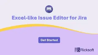 Excel-like Bulk Issue Editor for Jira - Get Started