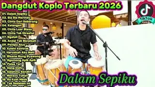 Dangdut koplo terbaru 2026 ful album🔥🔥#Dalam sepiku#Sia siamerindu#Cinta dari seberang#dangdutkoplo 