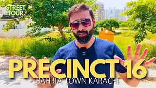 [2024] Let's Go on A Street Tour of Precinct 16 Bahria Town Karachi #bahriatownkarachi