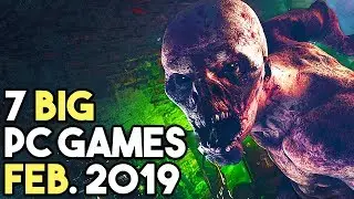 Top 7 Upcoming PC Games February 2019! New Big PC Games!
