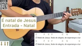 É NATAL DE JESUS (canto de entrada - NATAL) | como tocar no violão [letra e cifra]