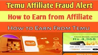 Temu Affiliate Program Fraud Alert || How to earn money from Temu affiliate || TSK
