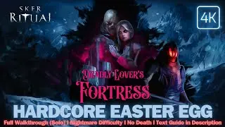 SKER RITUAL - Deadly Lover's Fortress HARDCORE Easter Egg / Nightmare Difficulty / No Death (Solo)