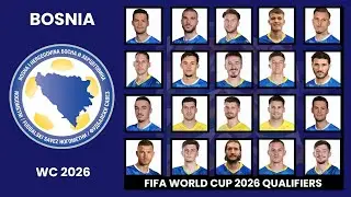 BOSNIA & HERZEGOVINA OFFICIAL SQUAD, Fifa World Cup Qualifiers 2026 Zona Europa ||Ballworld