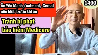 Cẩn thận ăn yến mạch oatmeal, cereal, Tránh bị phạt bảo hiểm Medicare , #1400