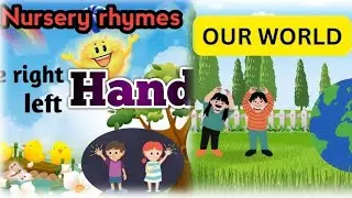 Right Hand, Left Hand | Our World rhyme | Nursery rhymes and kids Songs | English rhymes with lyrics