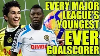 EVERY Major League's Youngest Ever Goalscorer