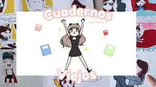 📖🌷CUADERNOS VIEJOS🌷📖 Mi Retroceso Dibujil | Cap&iacute;tulo 8 (2019)
