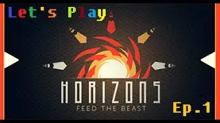 Let's Play FTB Horizons Ep 1 : First Looks