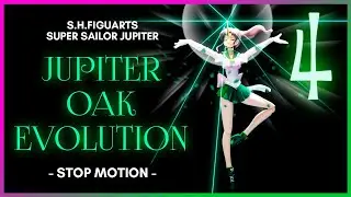 STOP MOTION - S.H.Figuarts Super Sailor Jupiter - Jupiter Oak Evolution