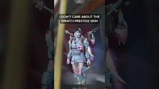 I Don't Want The Wraith Prestige Skin