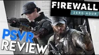Firewall Zero Hour | PSVR Review