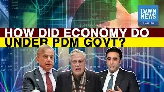 How Did Pakistan&rsquo;s Economy Fare Under PDM Govt? | MoneyCurve | Dawn News English