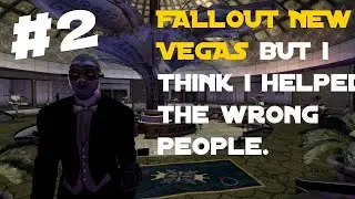 Fallout New Vegas But I Think I Helped The Wrong People