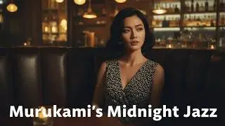 Urban Nights: Reflective Jazz for Murakami Lovers | 村上春樹