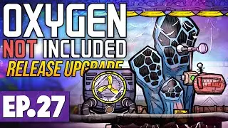 UNLIMITED WATER! | Oxygen Not Included LAUNCH UPGRADE #27 [Let's Play]